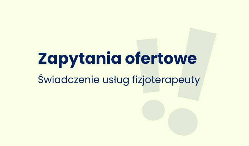 Zapytanie ofertowe - Fizjoterapeuta - GRONO 2027-2029