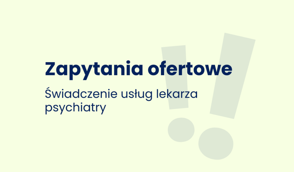 Zapytanie ofertowe - Lekarz psychiatra - GRONO 2027-2029