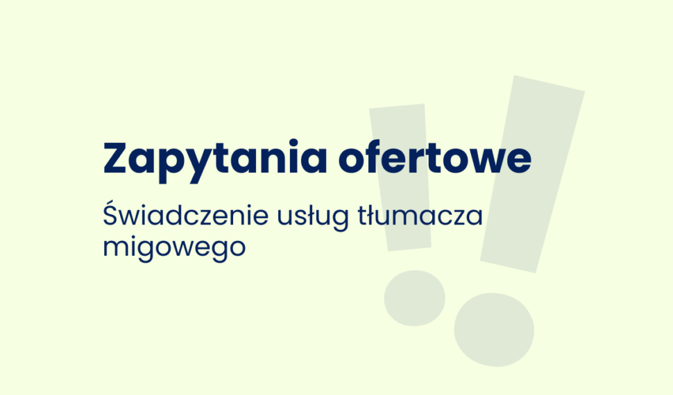 Zapytanie ofertowe - Tłumacz języka migowego - GRONO 2027-2029