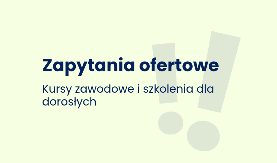 Zapytania ofertowe – kursy zawodowe i szkolenia dla dorosłych – Stowarzyszenie GRONO